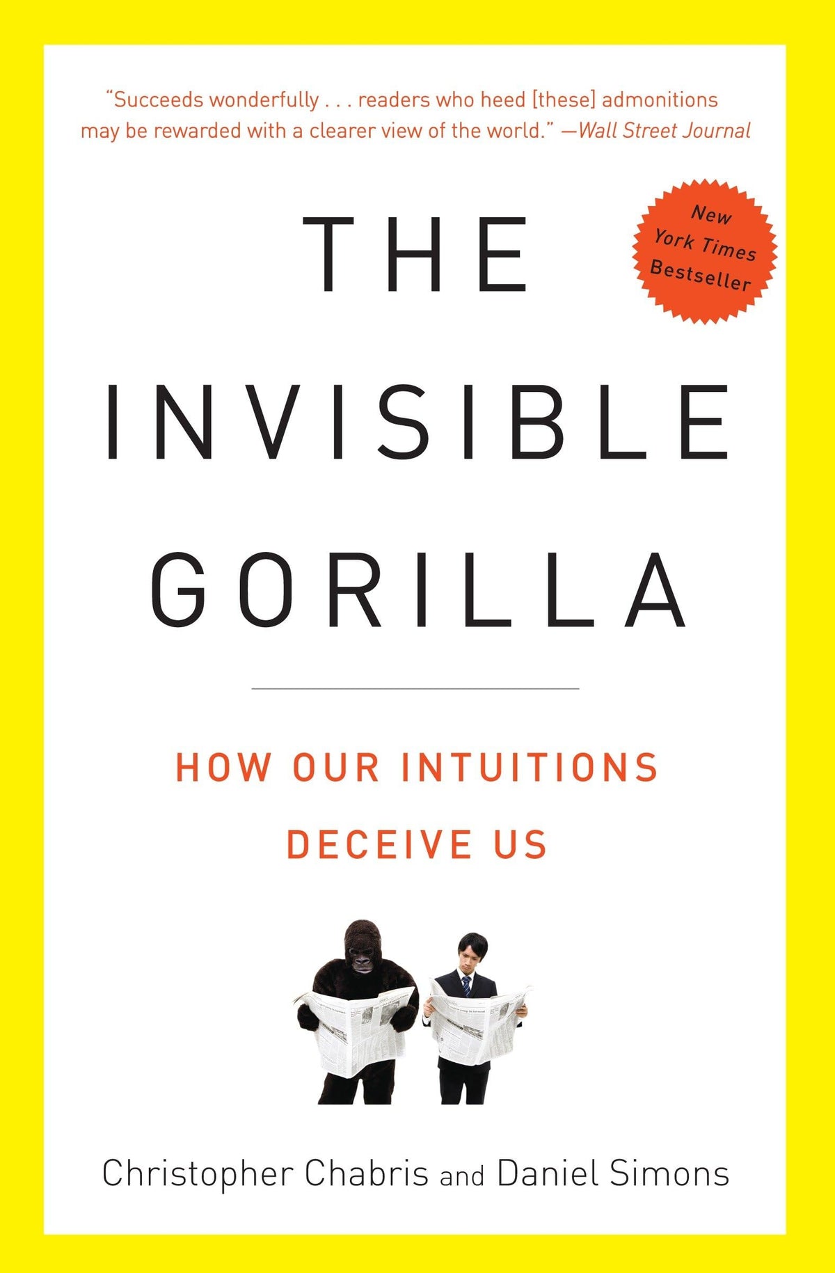 The Invisible Gorilla: How Our Intuitions Deceive Us 9780307459664