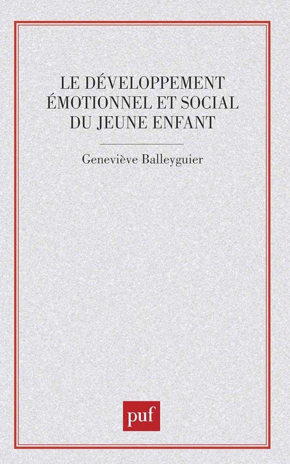 Le développement émotionnel et social du jeune enfant 9782130473459