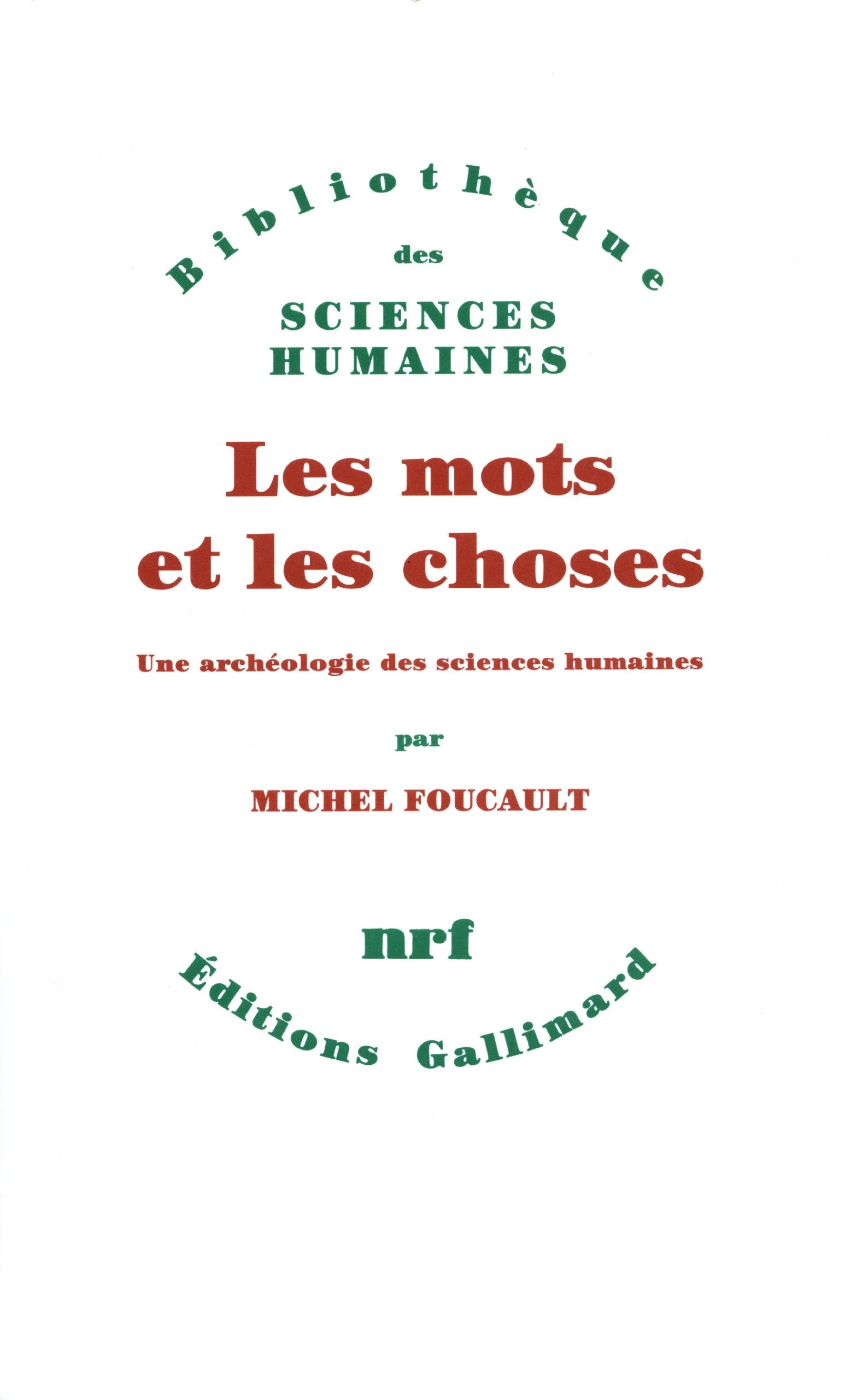 Les mots et les choses: Une archéologie des sciences humaines 9782070224845