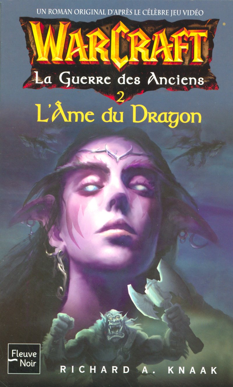 WarCraft, Tome 5 : La Guerre des Anciens : Tome 2, L'Ame du Dragon 9782265080201