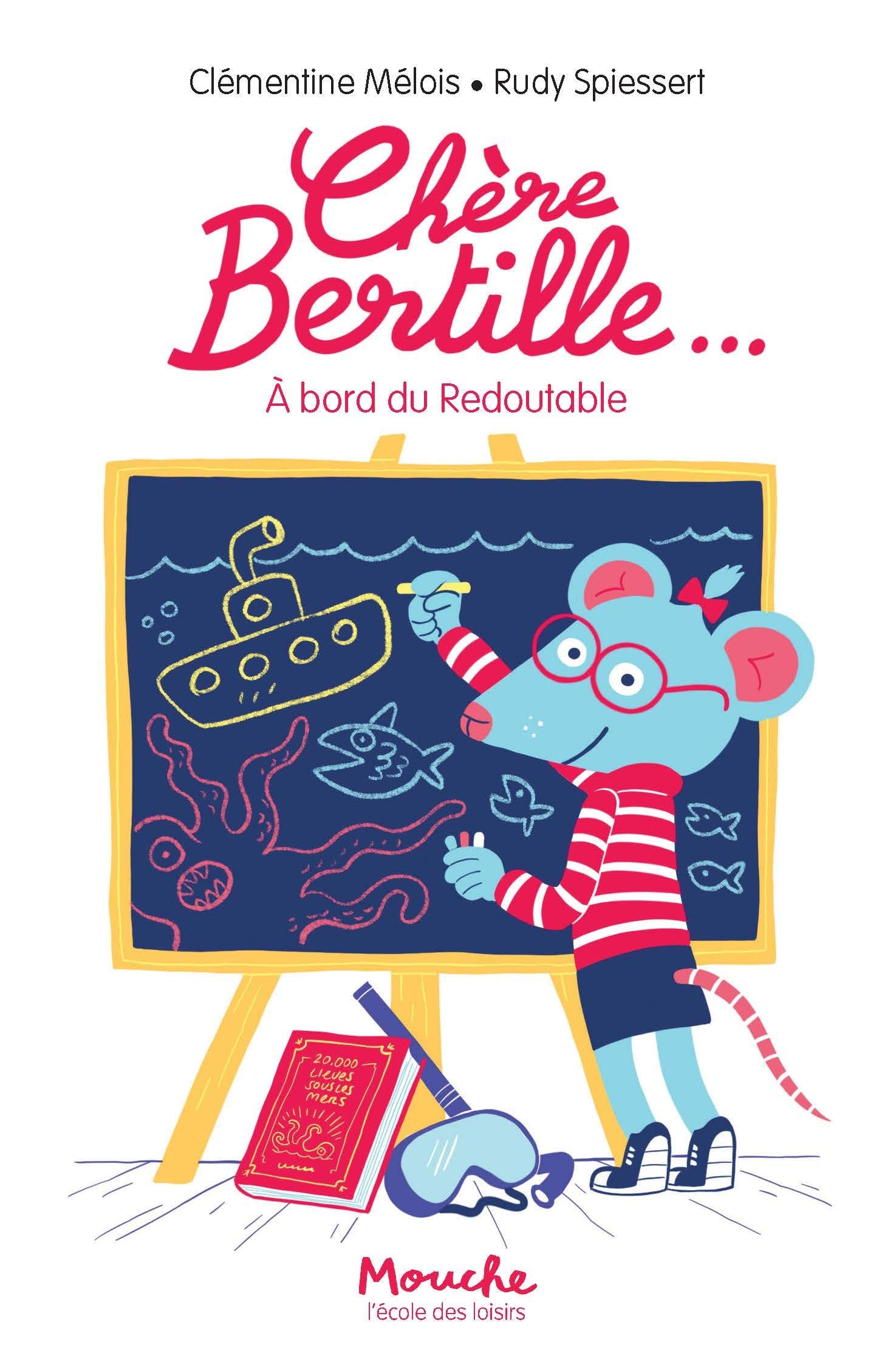 CHERE BERTILLE...: A BORD DU REDOUTABLE 9782211304467