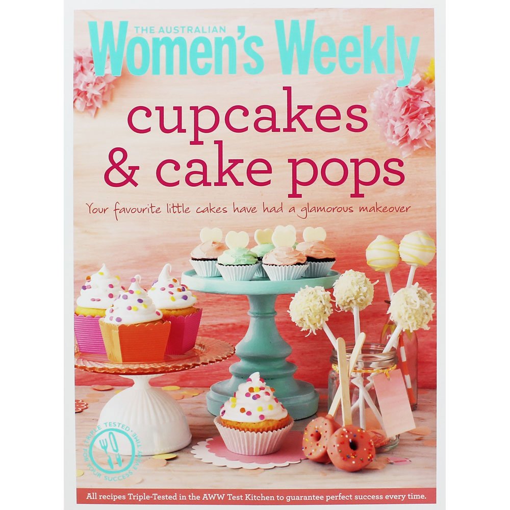 Cupcakes & Cake Pops: Inspiring designs and foolproof techniques for crowd-pleasing sweet treats 9781742454313