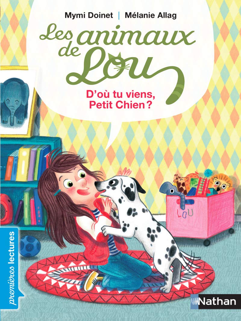 Les animaux de Lou, d'où tu viens, petit chien ? - Premières Lectures CP Niveau 3 - Dès 6 ans: Niveau - Je lis comme un grand 9782092561799