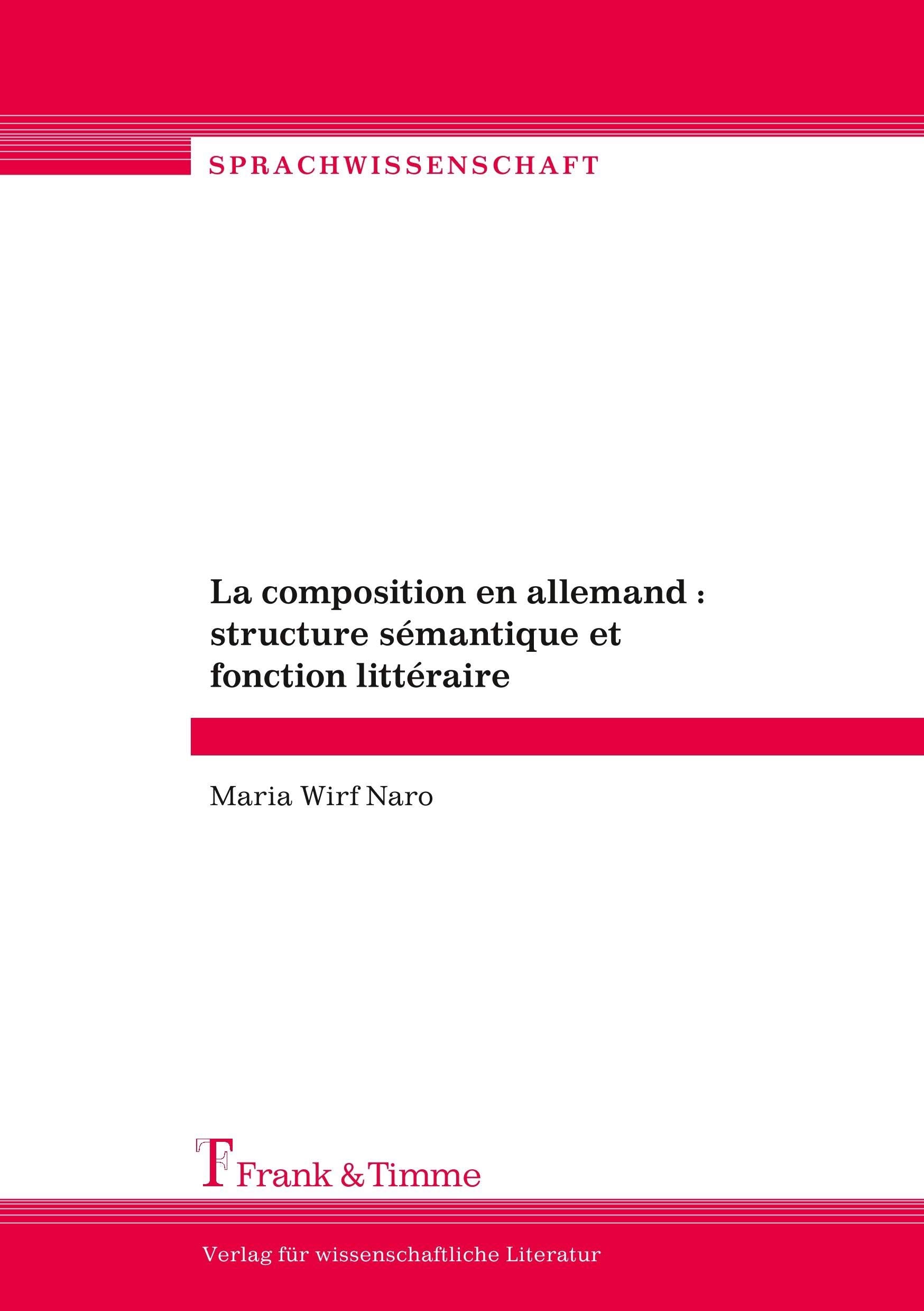 La composition en allemand: Structure sémantique et fonction littéraire 9783865962843
