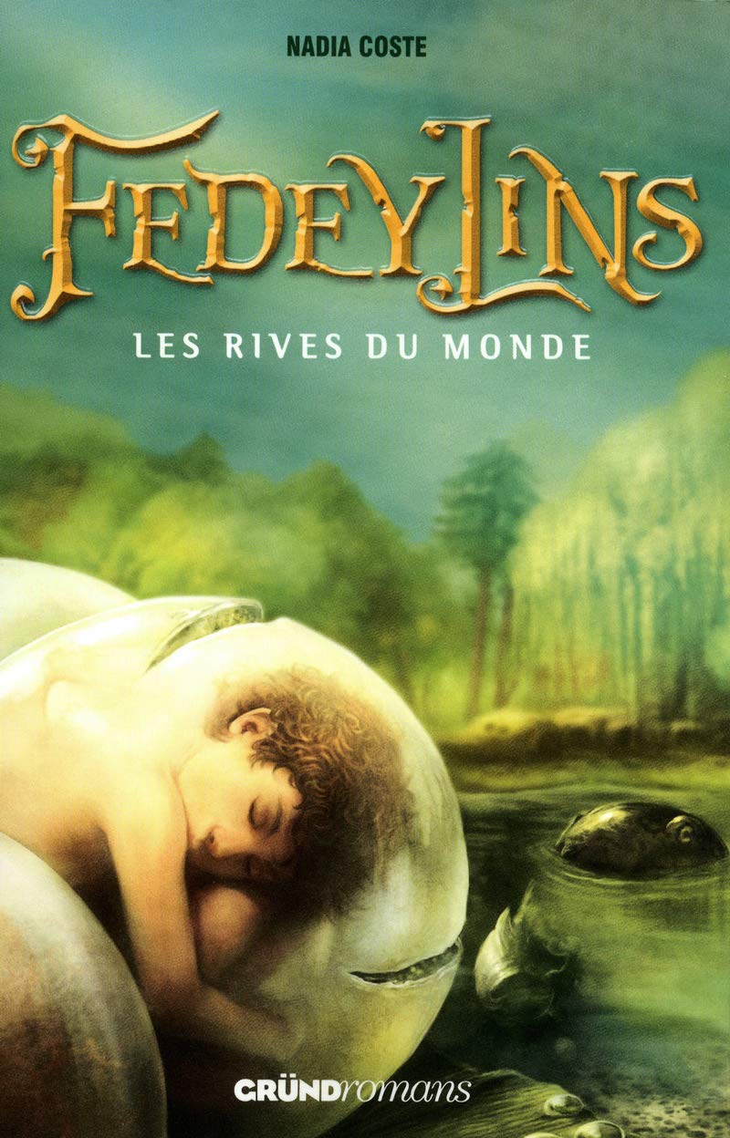 Fedeylins -Tome 1 : Les Rives du monde – Roman fantastique jeunesse – À partir de 12 ans 9782700029246