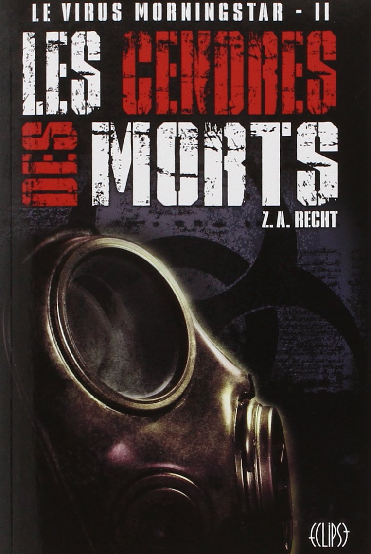 LE VIRUS MORNINGSTAR T02 : LES CENDRES DES MORTS 9782809430424