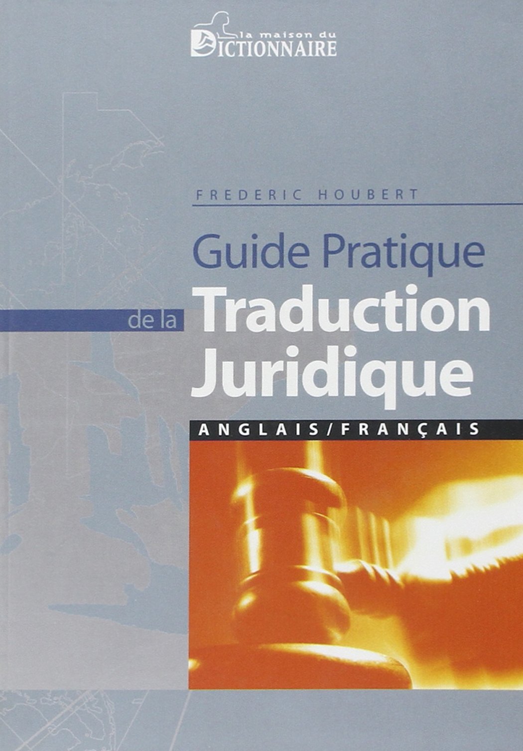 Guide pratique de la traduction juridique : Anglais-Français 9782856081860