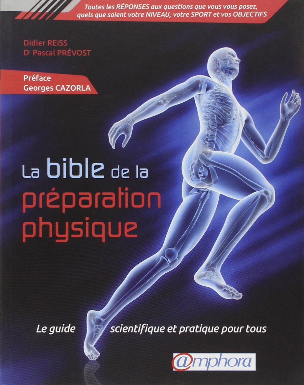 La bible de la préparation physique: Le guide scientifique et pratique pour tous 9782851808493