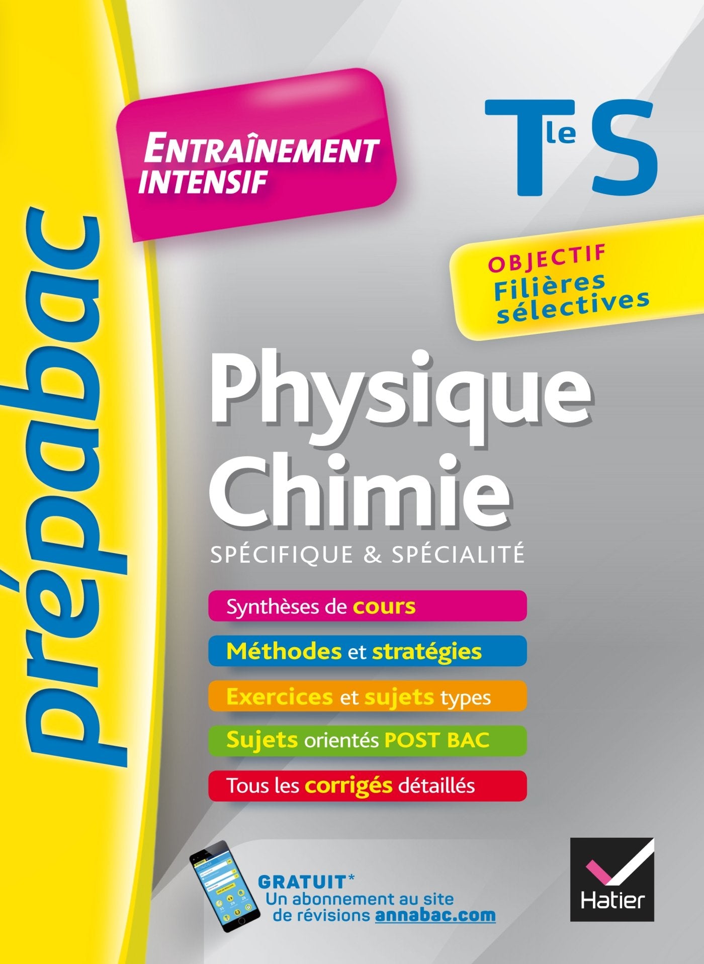 Physique-Chimie Tle S (spécifique & spécialité) - Prépabac Entraînement intensif: objectif filières sélectives - Terminale S 9782218978067