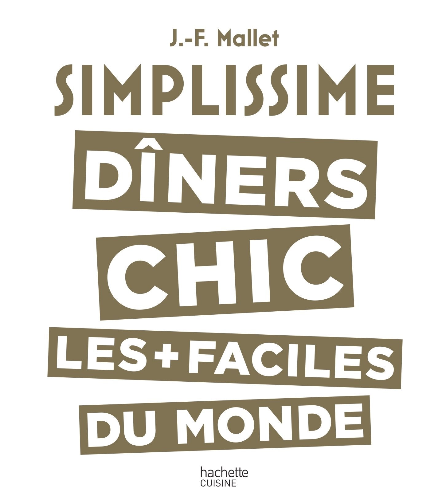 Simplissime Les dîners chics les plus faciles du monde 9782011356727
