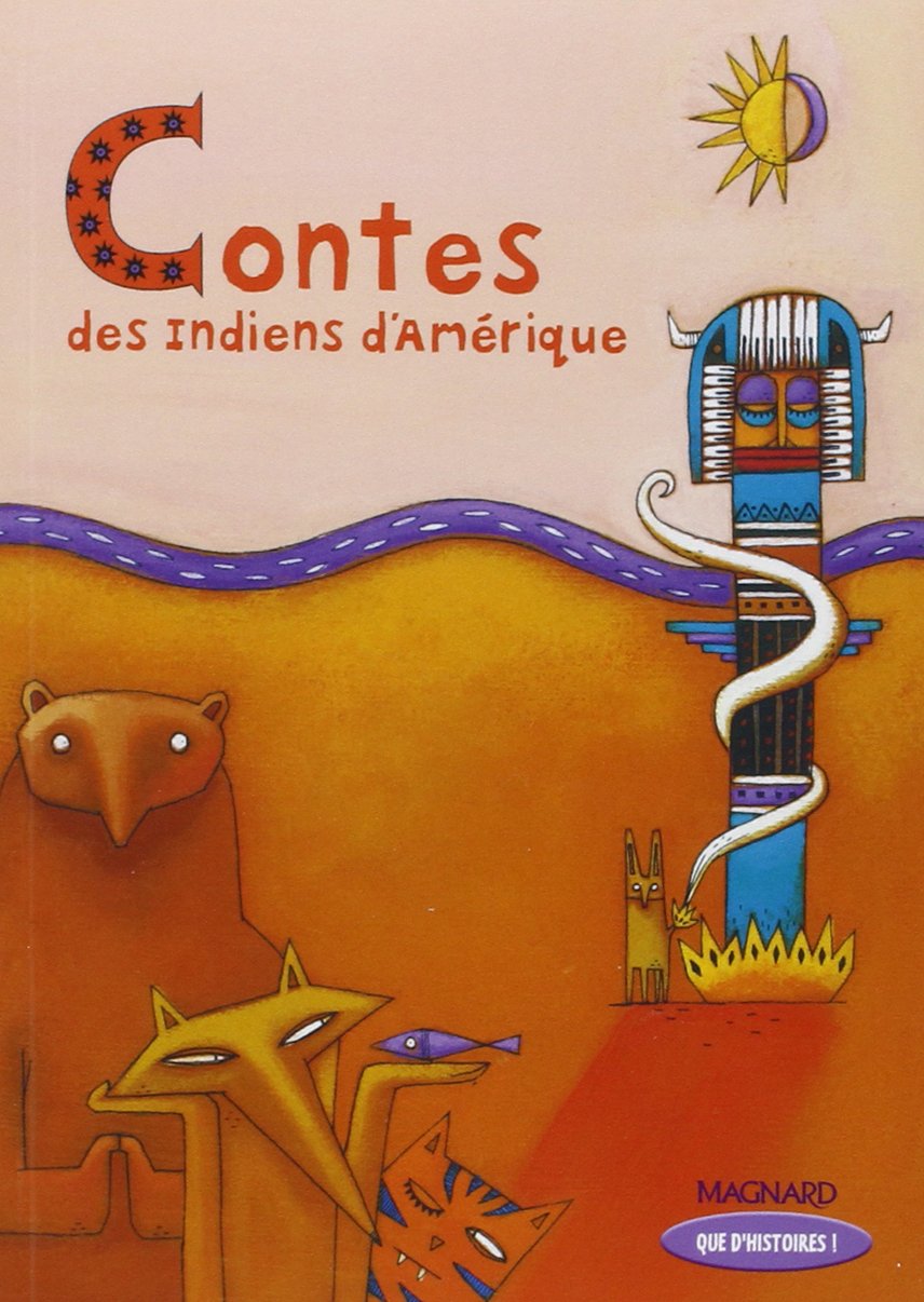 Que d'histoires ! CE2 (2004) - Contes des Indiens d'Amérique: Livre de jeunesse 9782210623910