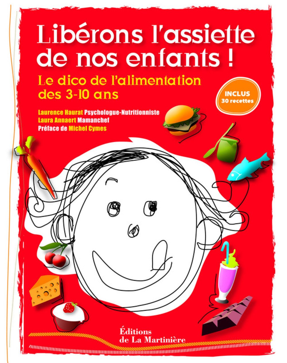 Liberons l'assiette de nos enfants !: Le dico de l'alimentation des 3-10 ans 9782732442679