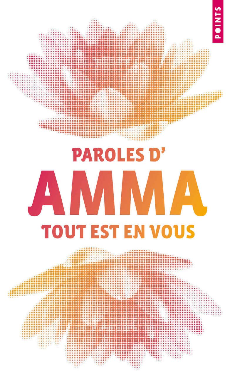 Tout est en vous (collector): Paroles d'Amma 9782757862414