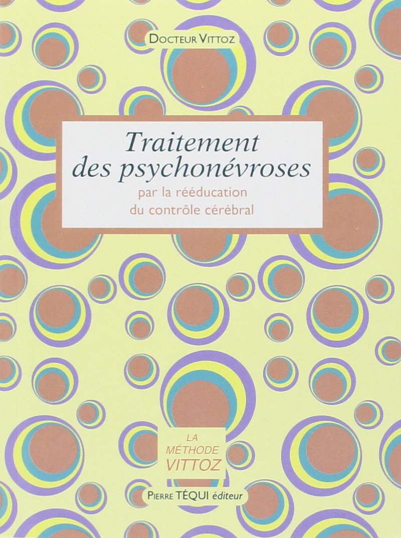 Traitement des psychonévroses par la rééducation du contrôle cérébral 9782740300732