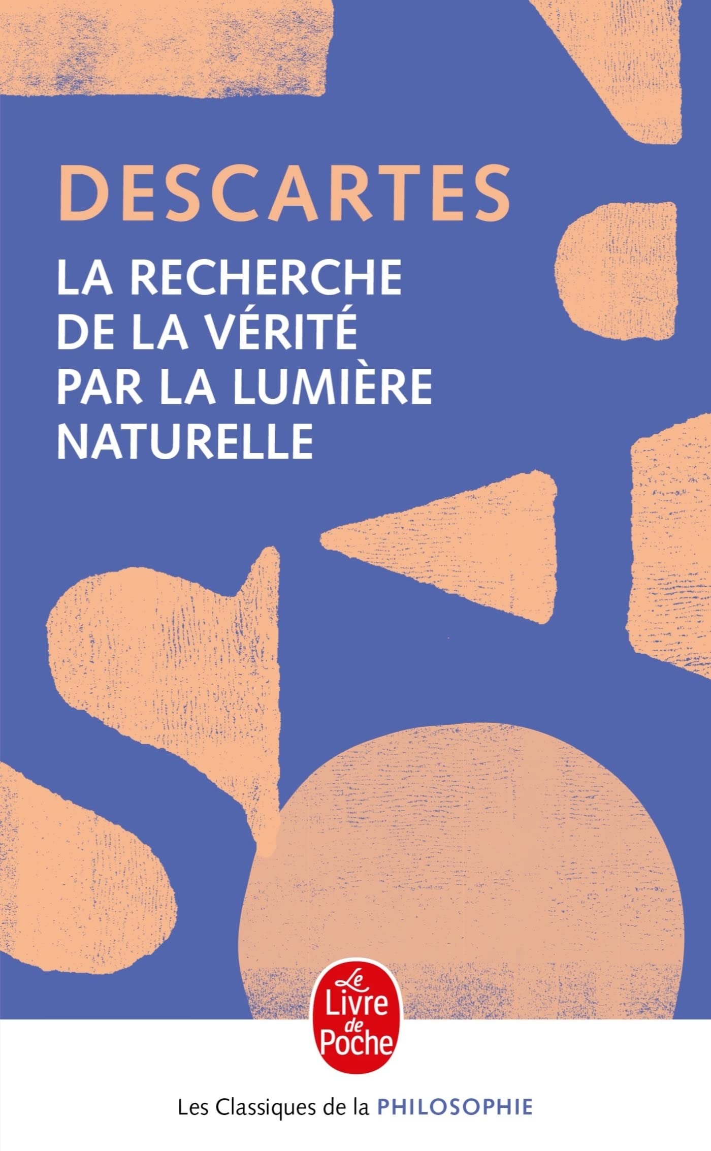 La Recherche de la vérité par la lumière naturelle 9782253067603