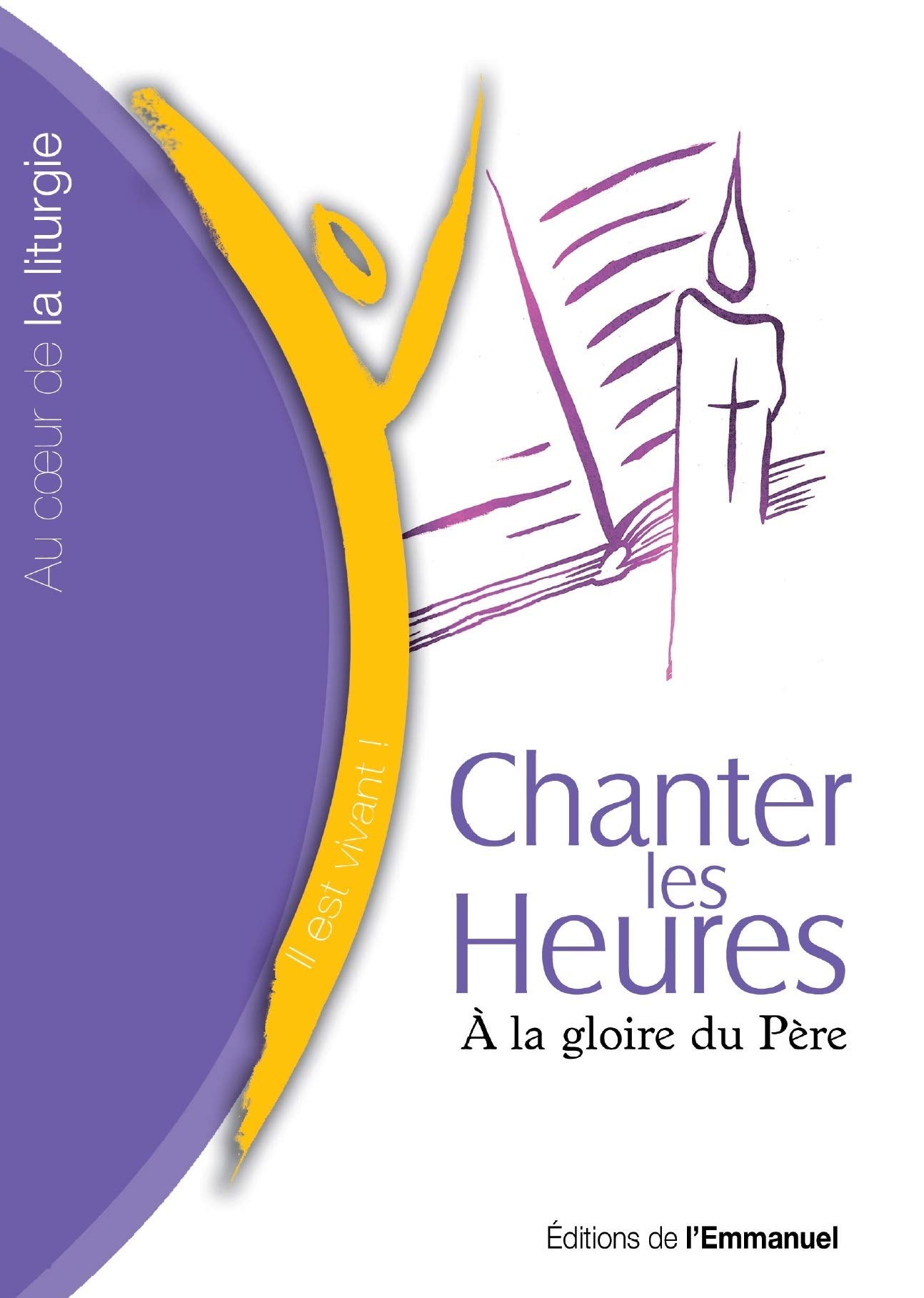 Chanter les Heures : Livret Offices - Laudes, vêpres, complies 9782353890743