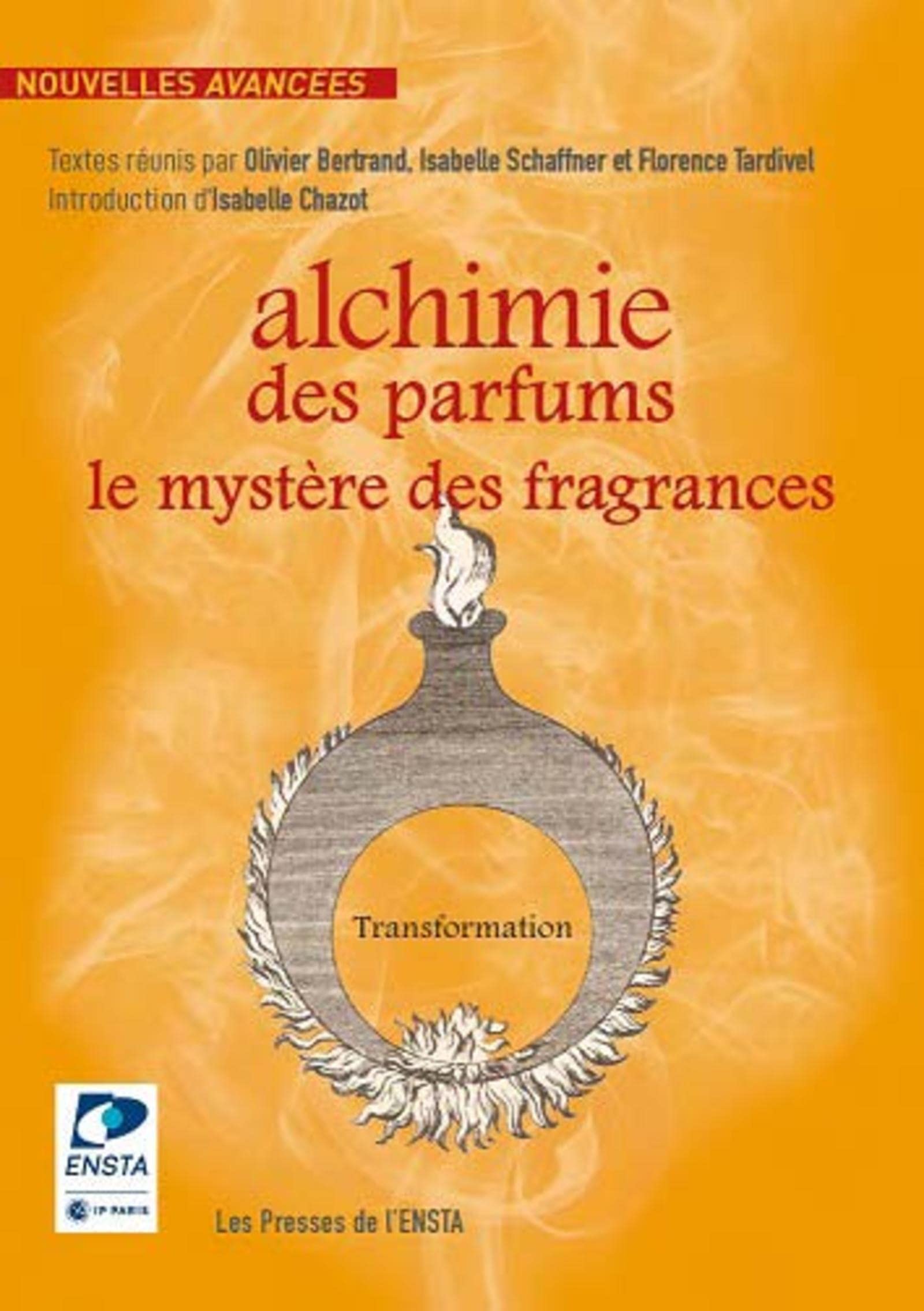 Alchimie des parfums: Le mystère des fragrances 9782722509597