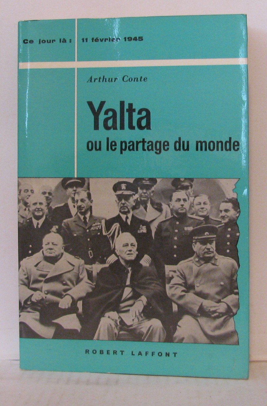 YALTA OU LE PARTAGE DU MONDE 9782221009246