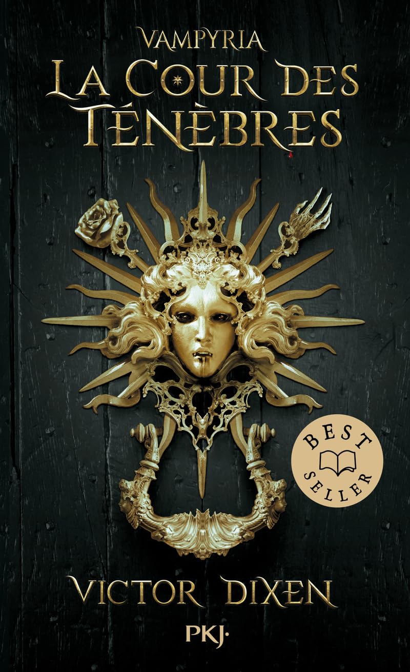 Vampyria Tome 01, La cour des ténèbres : Livre de Victor Dixen, Roman jeunesse, Premier tome d'une saga Fantasy phénomène, Par l'auteur phare du Young Adult 9782266339575