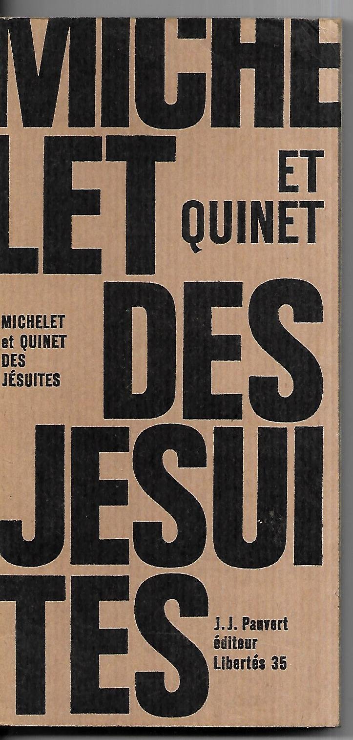 Michelet et Quinet. Des Jésuites : . Introduction par Paul Viallaneix 