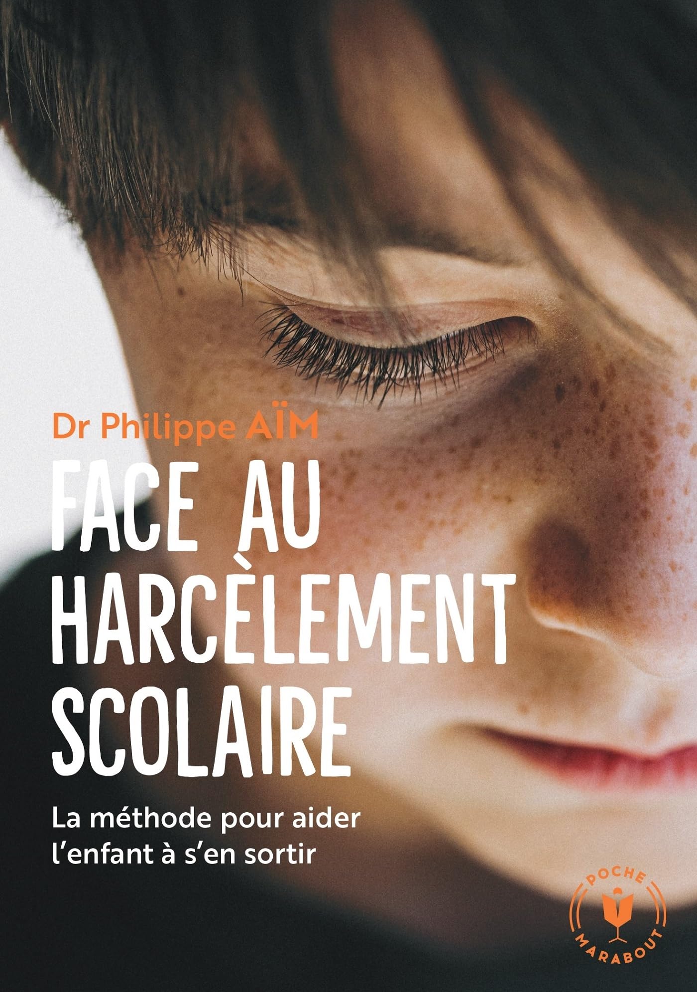 Face au harcèlement scolaire - Nouvelle édition mise à jour: La méthode pour aider l'enfant à s'en sortir 9782501150941