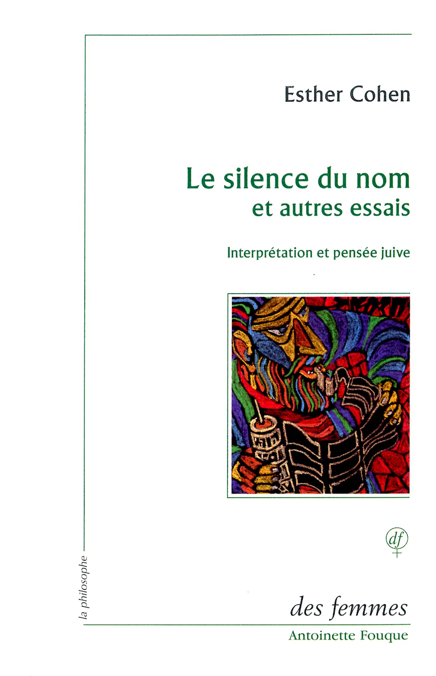 Le silence du nom et autres essais: Interprétation et pensée juive 9782721005533