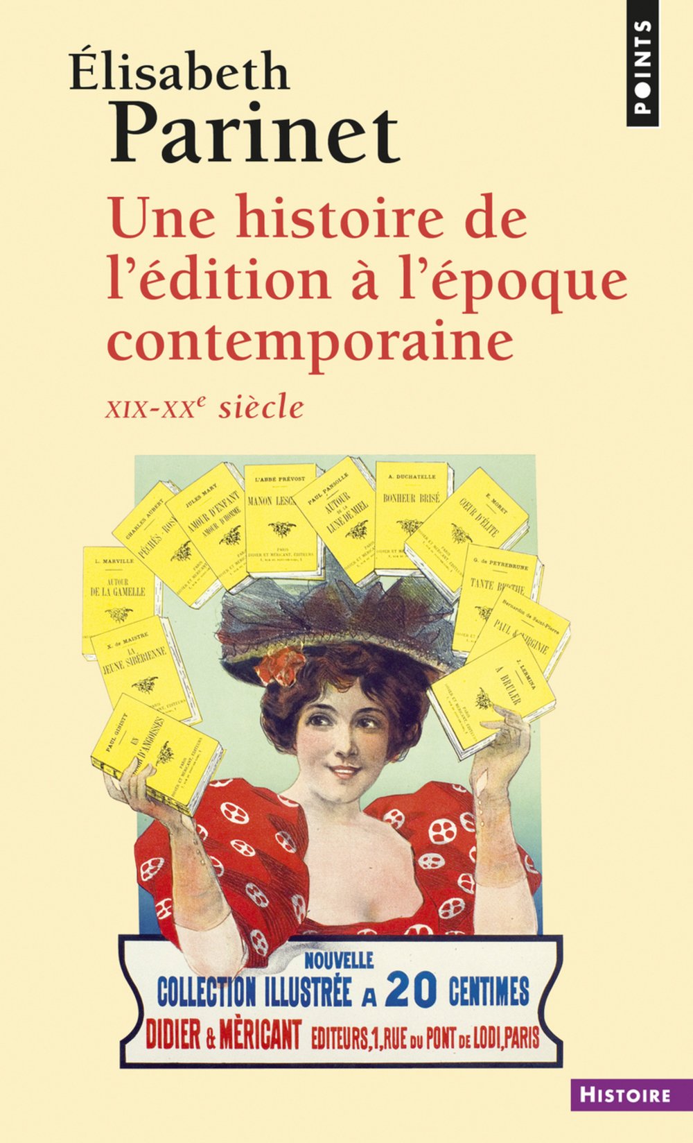 Une histoire de l'édition contemporaine XIXe-XXe siècle 9782020415767