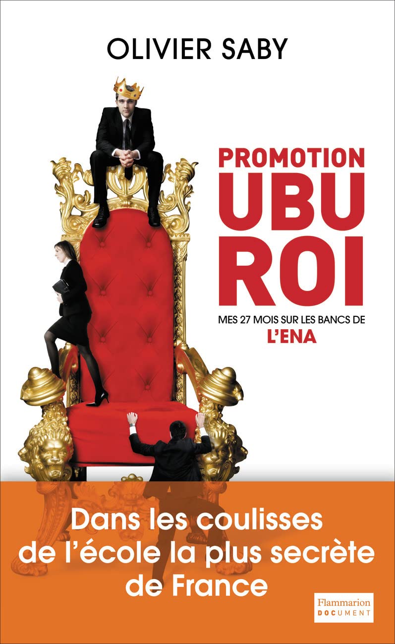 Promotion Ubu roi: mes 27 mois sur les bancs de l'ENA 9782081284715