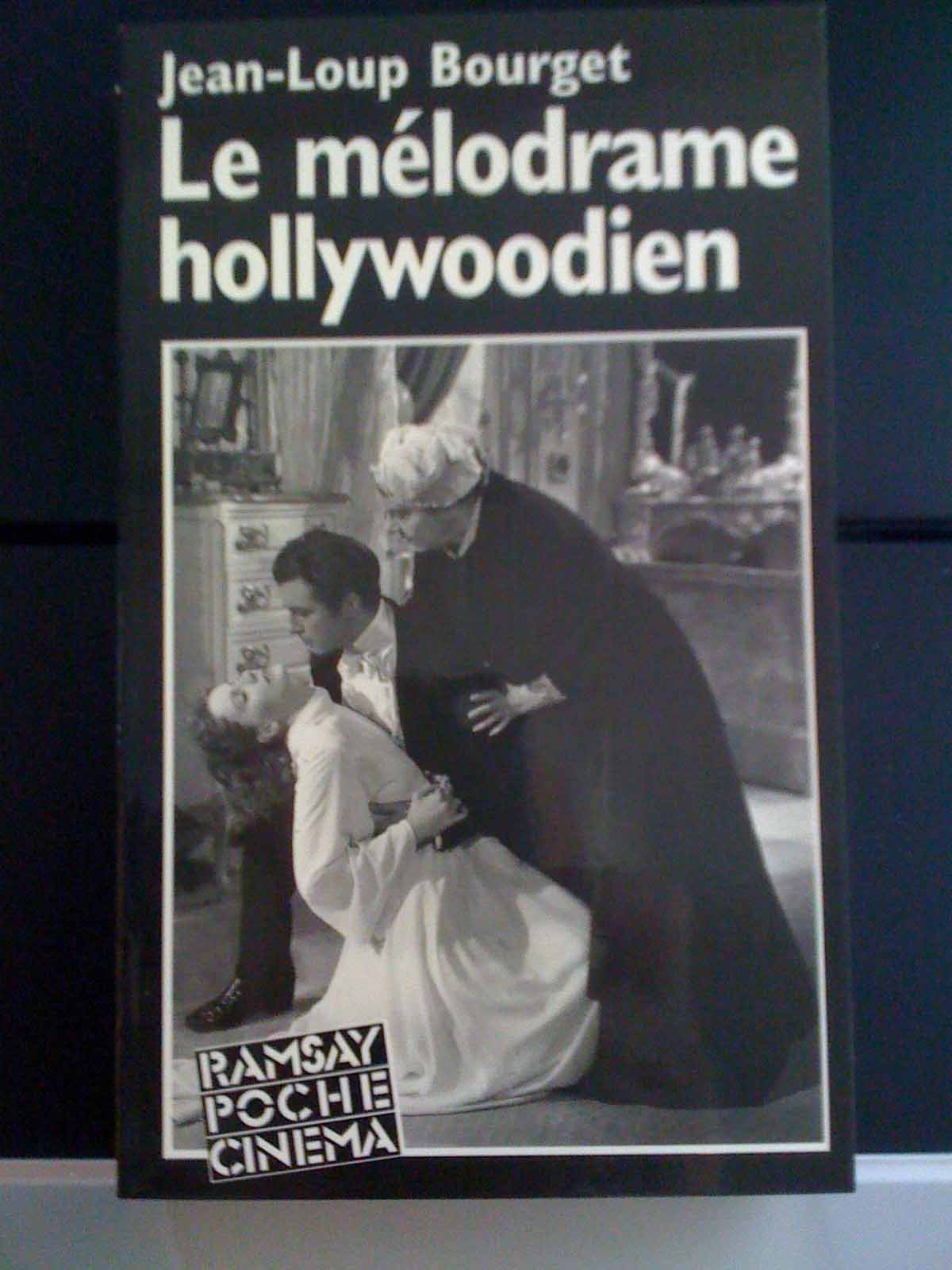 Le mélodrame hollywoodien 9782841140244