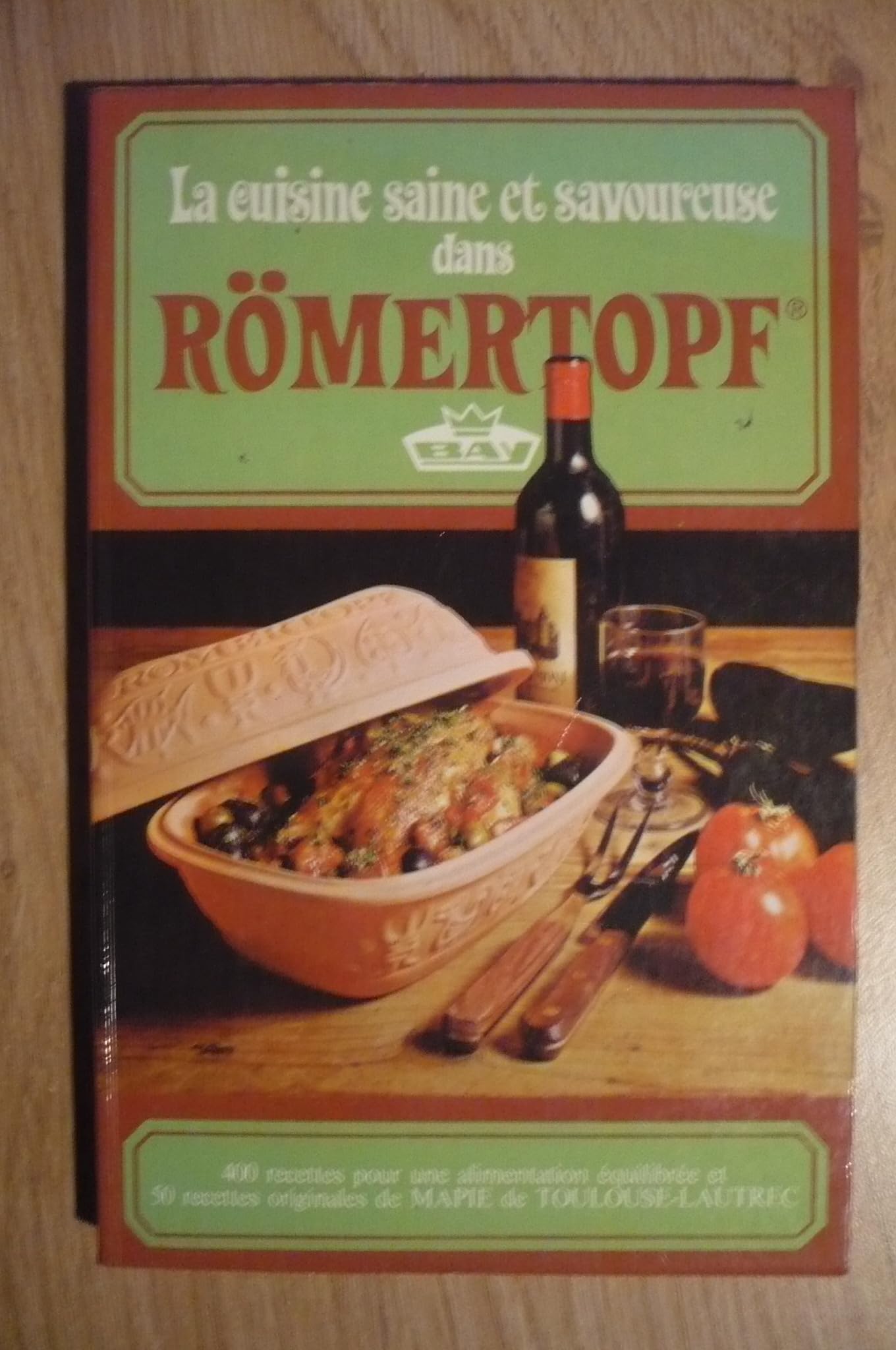 La cuisine saine et savoureuse dans Römertopf. 400 recettes pour une alimentation équilibrée 9783870590888