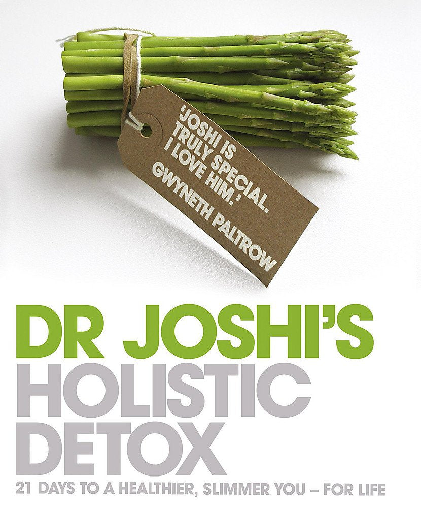 Dr. Joshi's Holistic Detox: 21 Days to a Healthier, Slimmer You - For Life 9780340838426