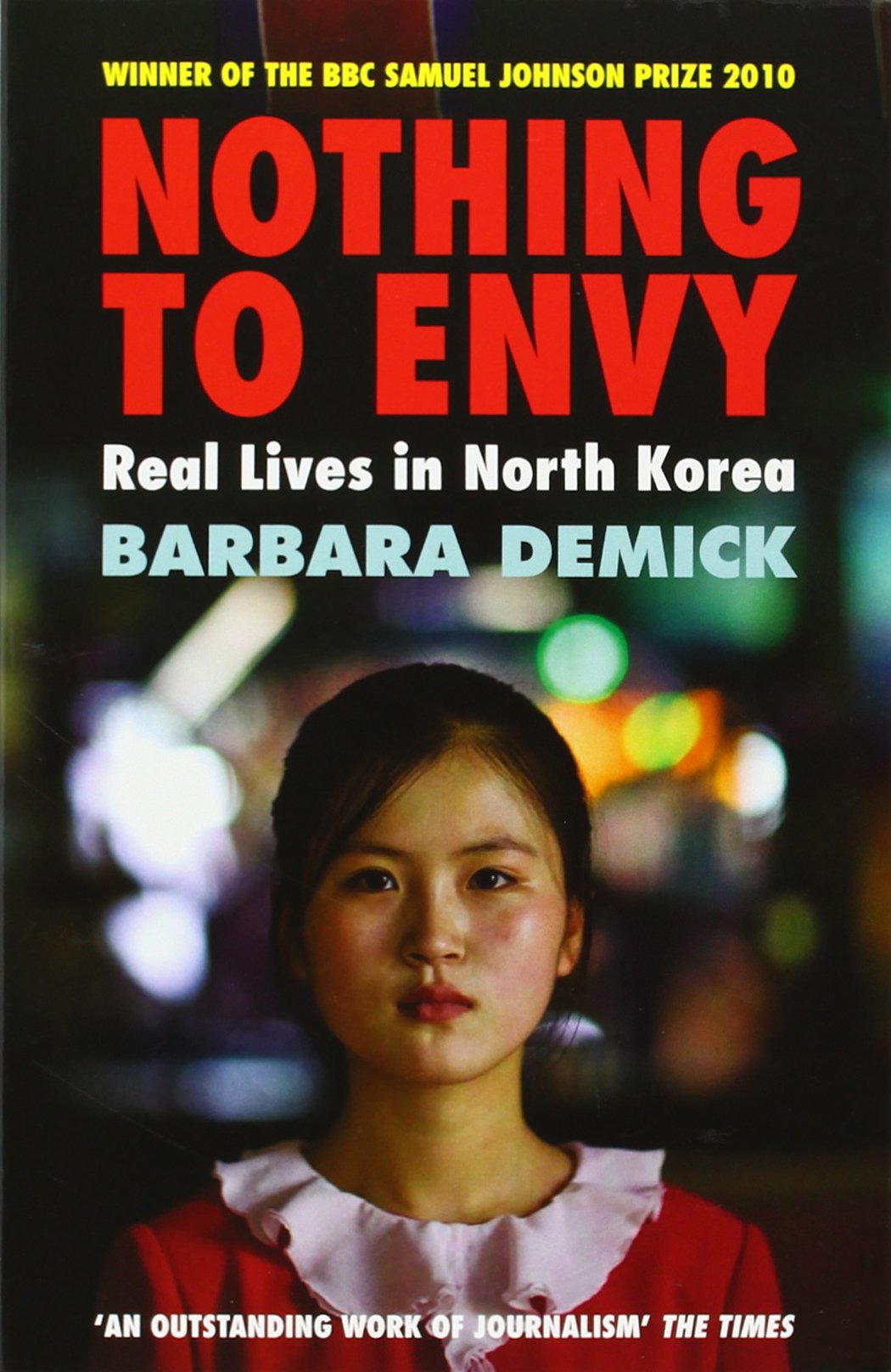 Nothing To Envy: Real Lives In North Korea 9781847081414