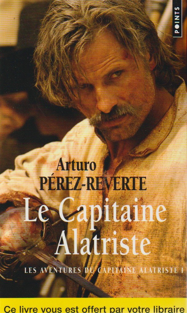 Les aventures du capitaine Alatriste, Tome 1 : Le capitaine Alatriste 9782757824283