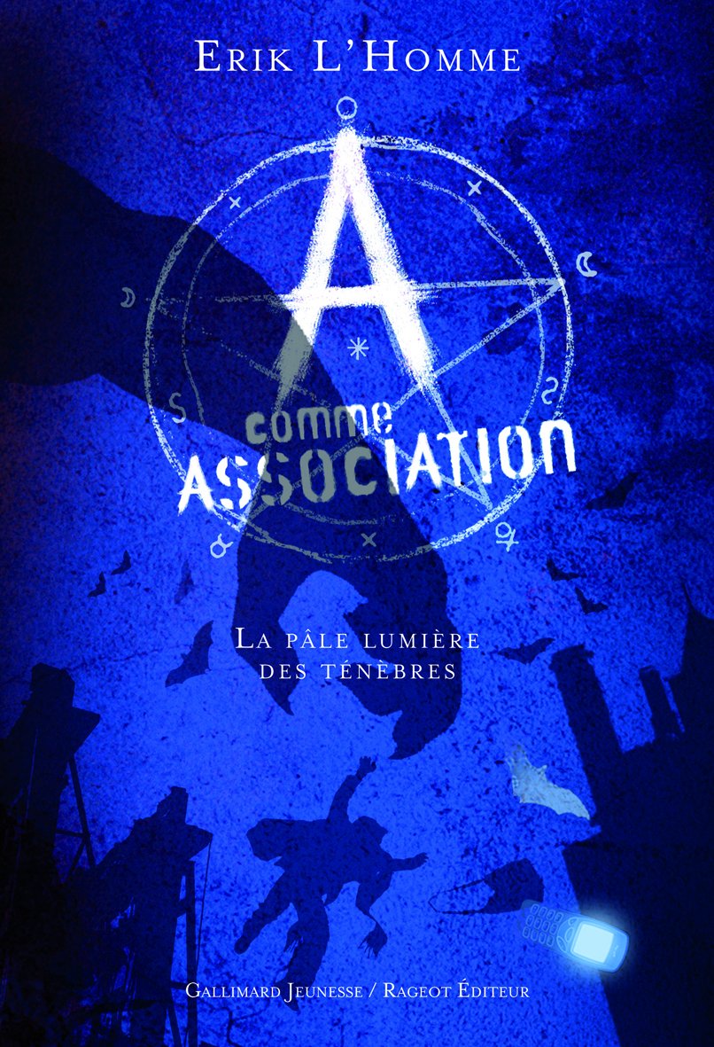 A comme Association, 1 : La pâle lumière des ténèbres 9782070634682