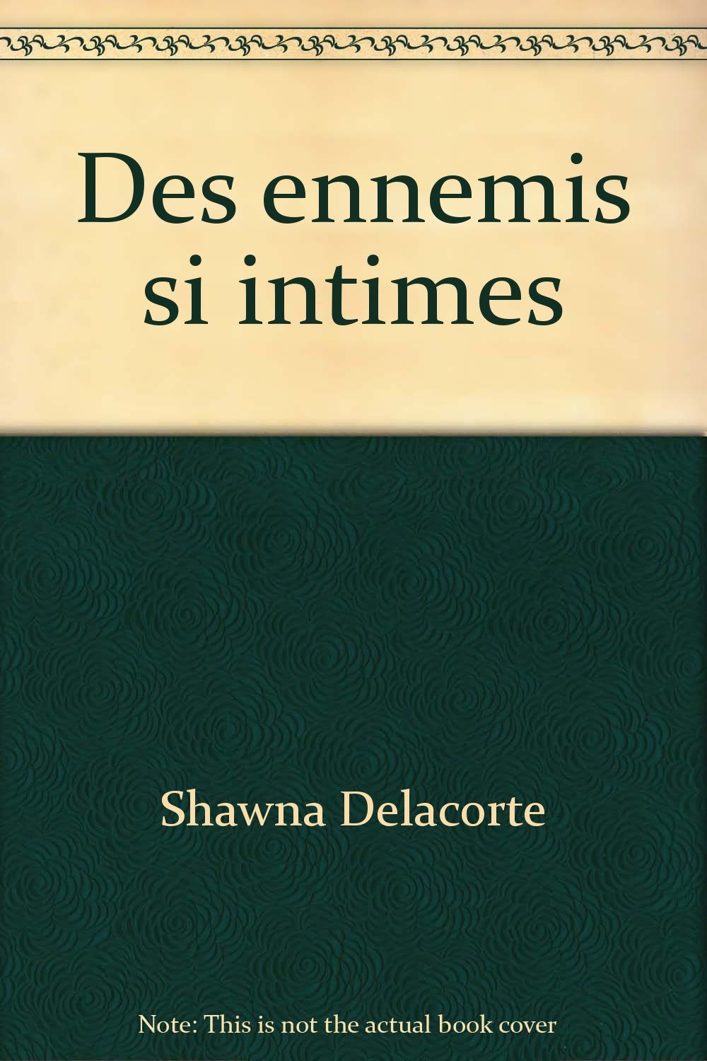 DES ENNEMIS SI INTIMES 9782280082679