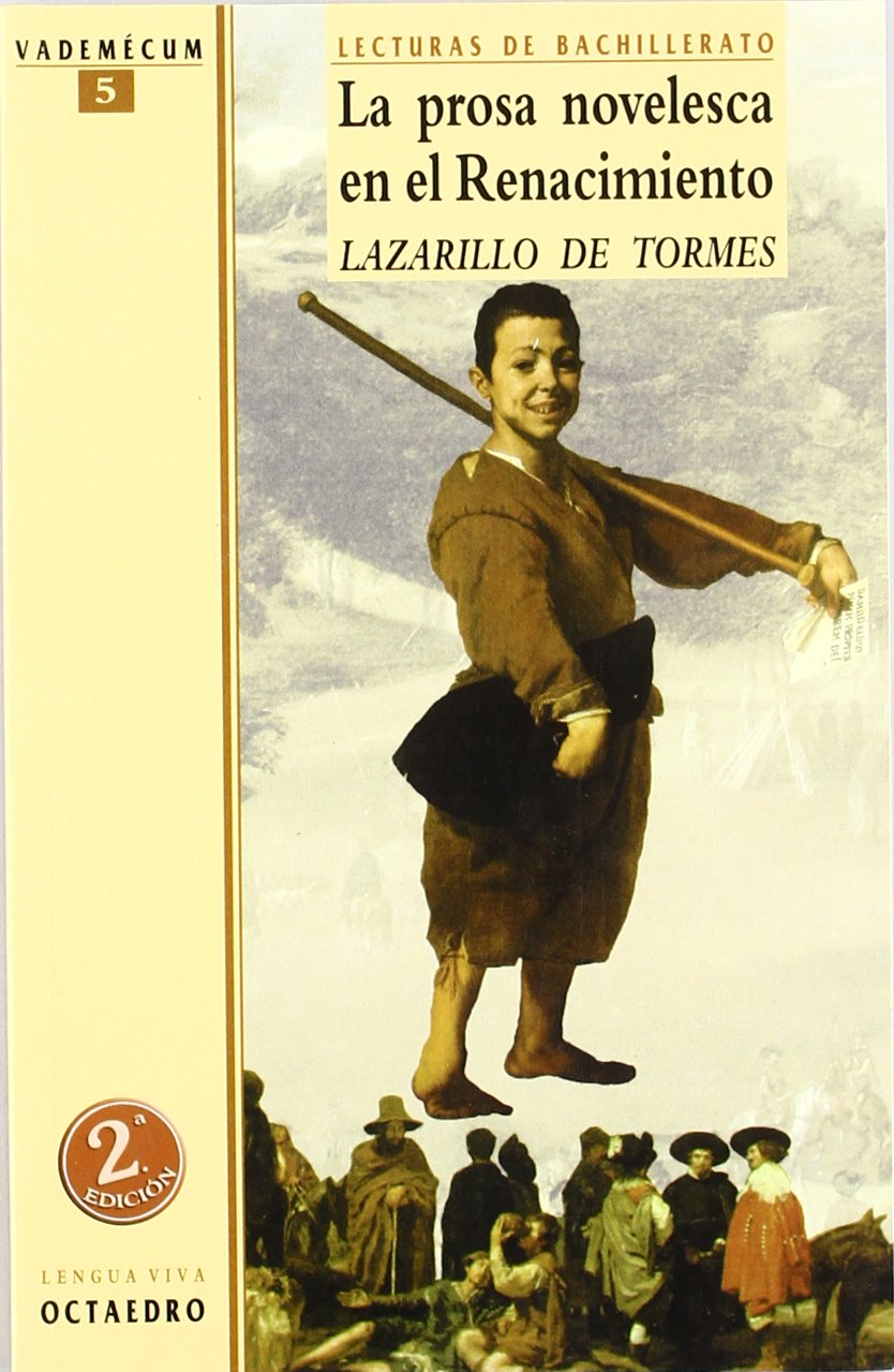 La prosa novelesca en el Renacimiento. El Lazarillo de Tormes (Texto completo, Edici n de Burgos): Lecturas de Bachillerato 9788480632775