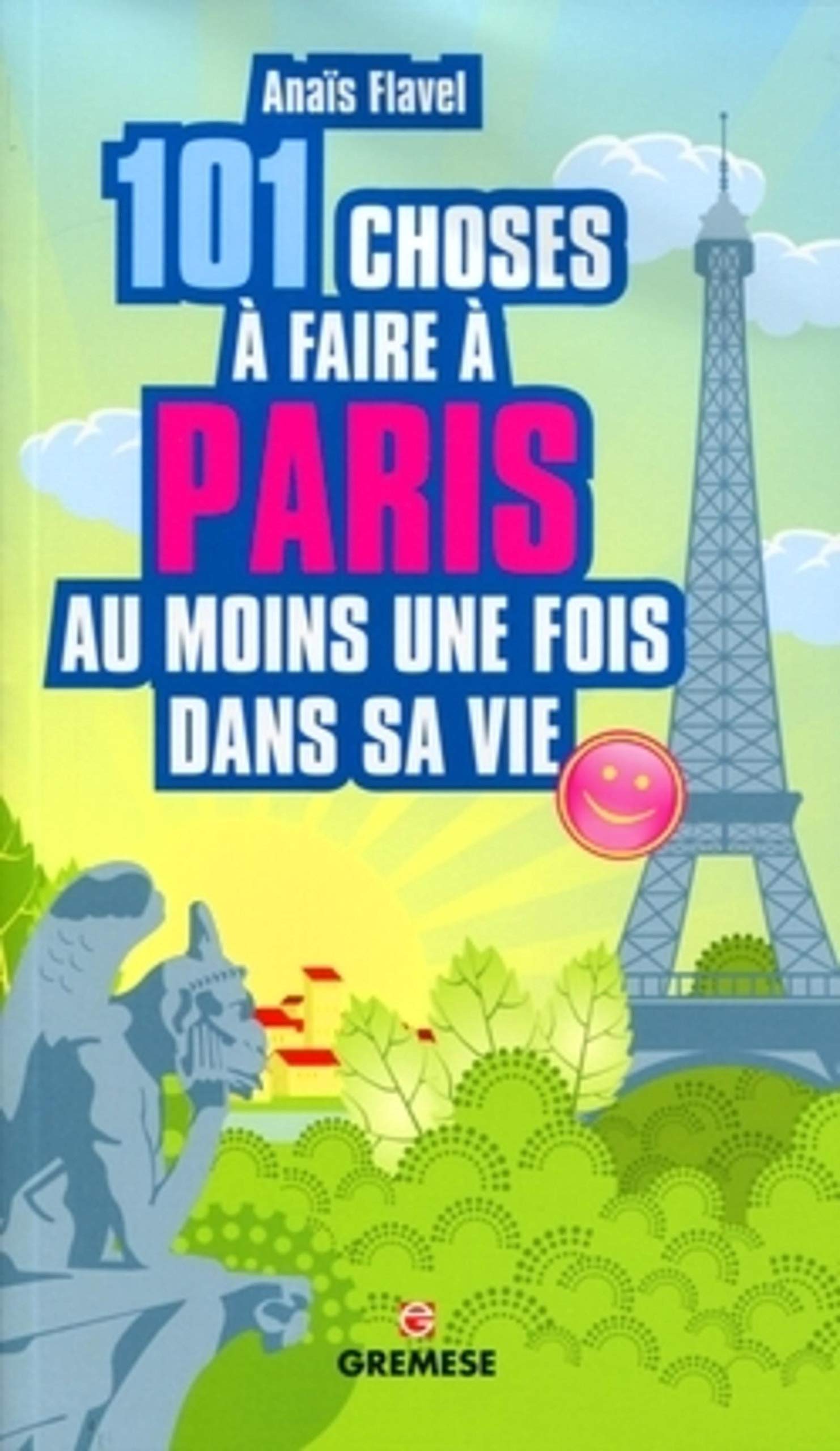 101 choses à faire à Paris au moins une fois dans sa vie 9788873016878