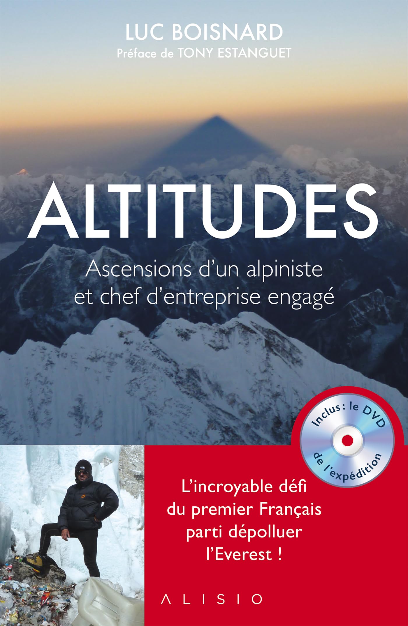 Altitudes (avec DVD): Ascensions d'un alpiniste et chef d'entreprise engagé 9791092928648