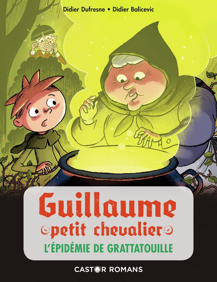 Guillaume petit chevalier : L'épidémie de Grattatouille 9782081469129
