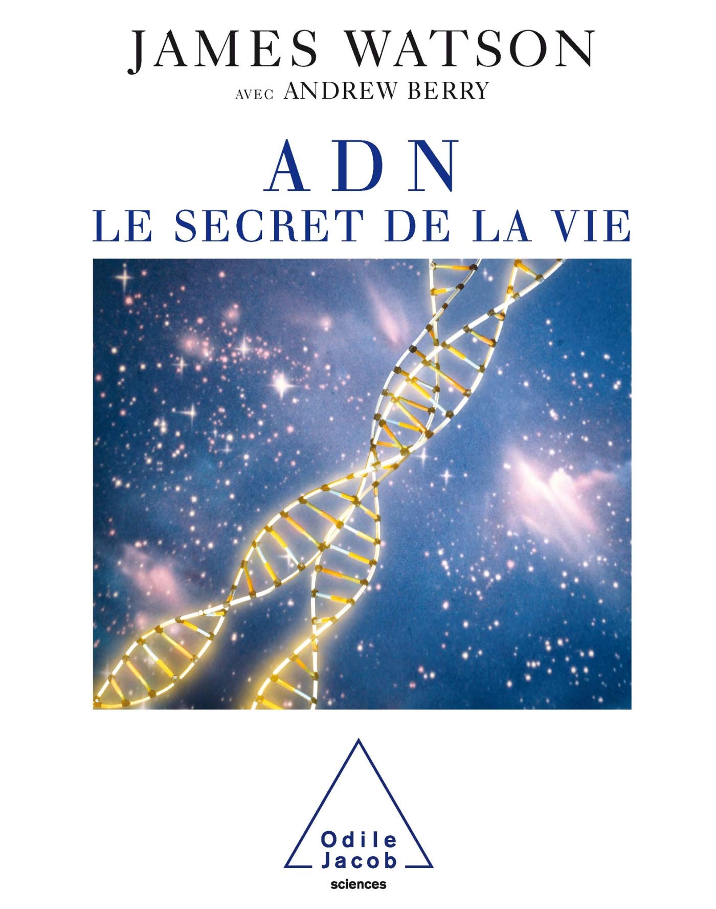 ADN, le secret de la vie 9782738113351