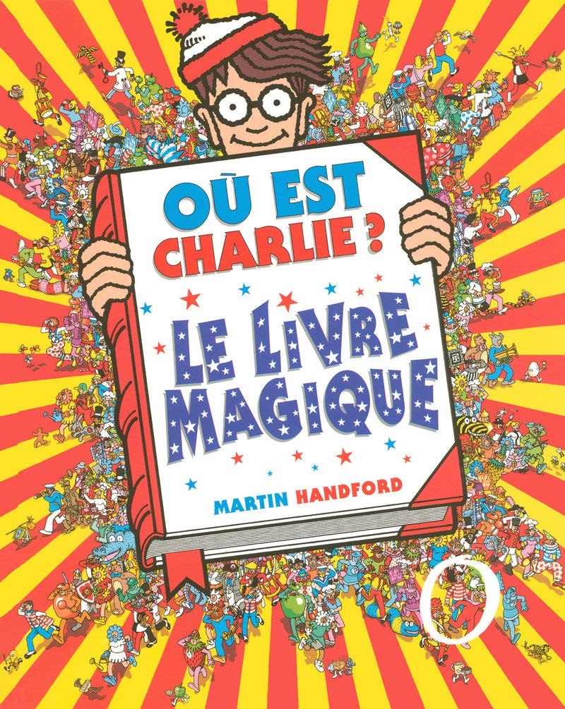 Où est Charlie ? Le Livre Magique - Livre collector - À partir de 7 ans 9782700041170