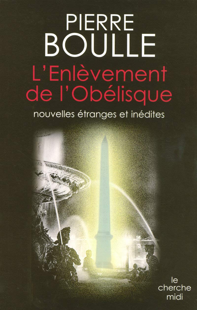 L'Enlèvement de l'Obélisque: Nouvelles étranges et inédites 9782749108100