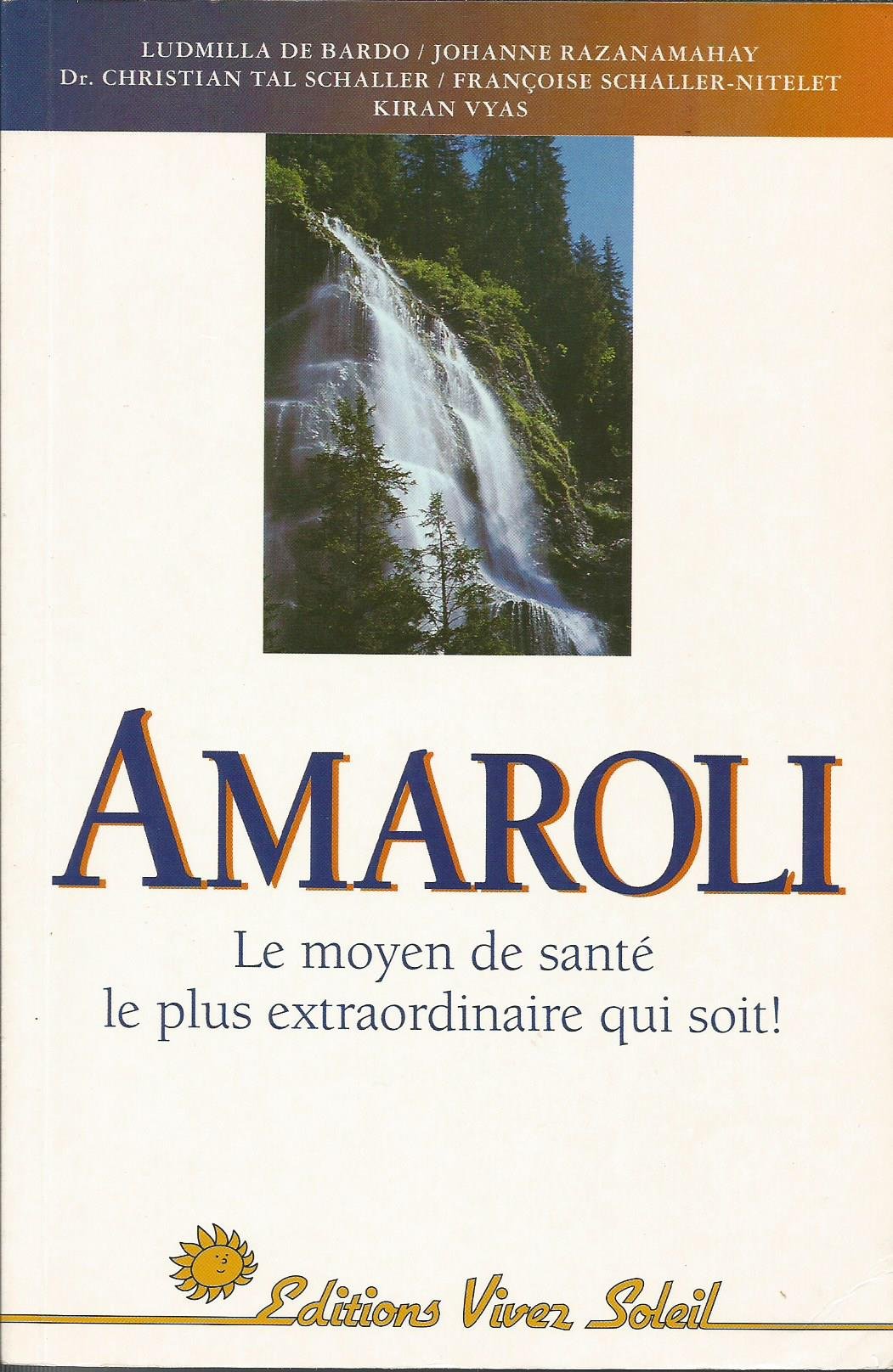 Amaroli Le Moyen De Santé Le Plus Extraordinaire Qui Soit ! 9782880580957