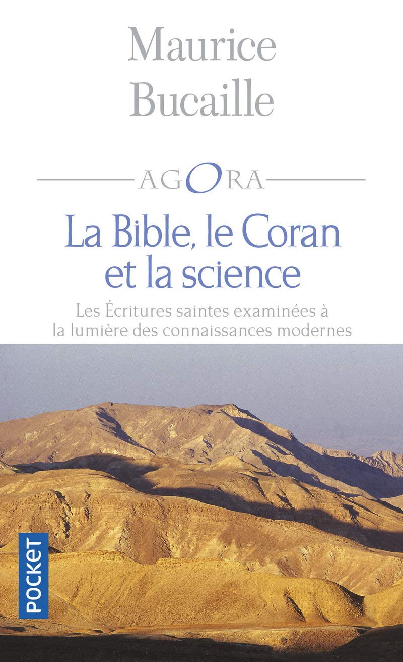 La Bible, le Coran et la science : Les écritures saintes examinées à la lumière des connaissances modernes 9782266131032