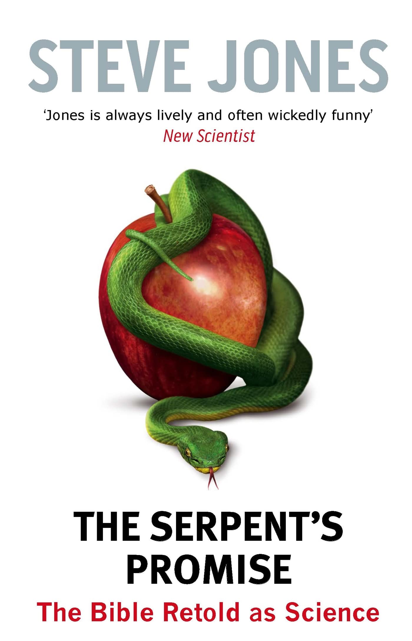 The Serpent's Promise: The Bible Retold as Science 9780349123486