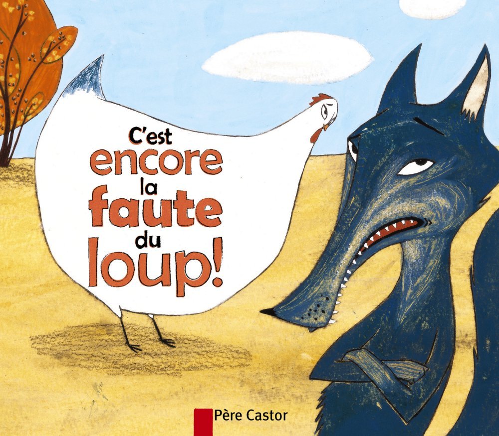 C'est encore la faute du loup ! 9782081201057