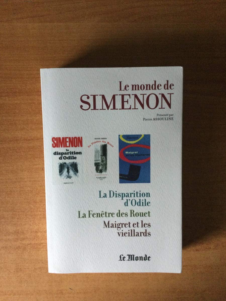 Le Monde de Simenon, tome 17 : Suicides, La disparition d'Odile, La Fenêtre des Rouet, Maigret et les vieillards 9782361560706