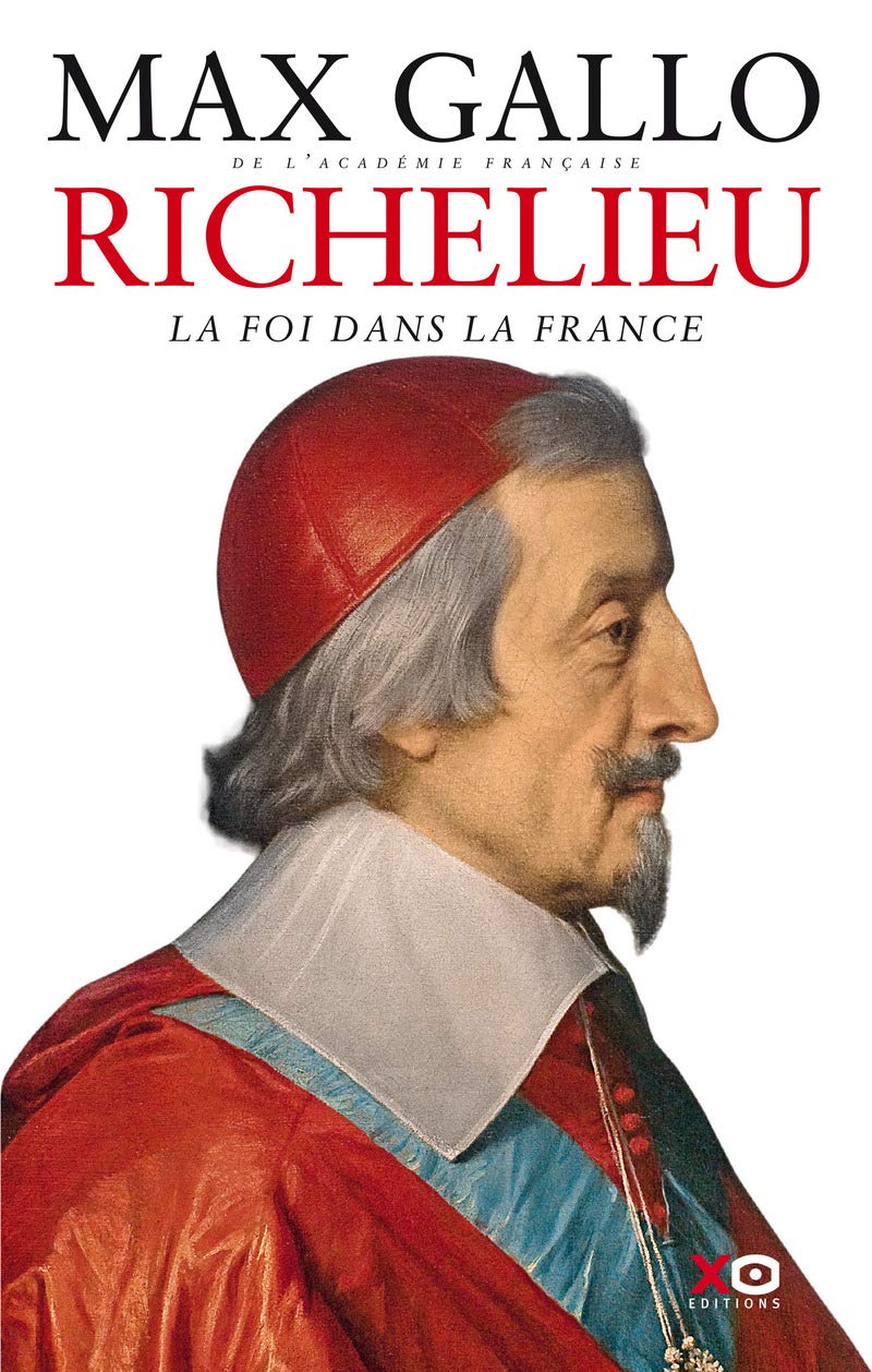 Richelieu : La foi dans la France 9782845633810