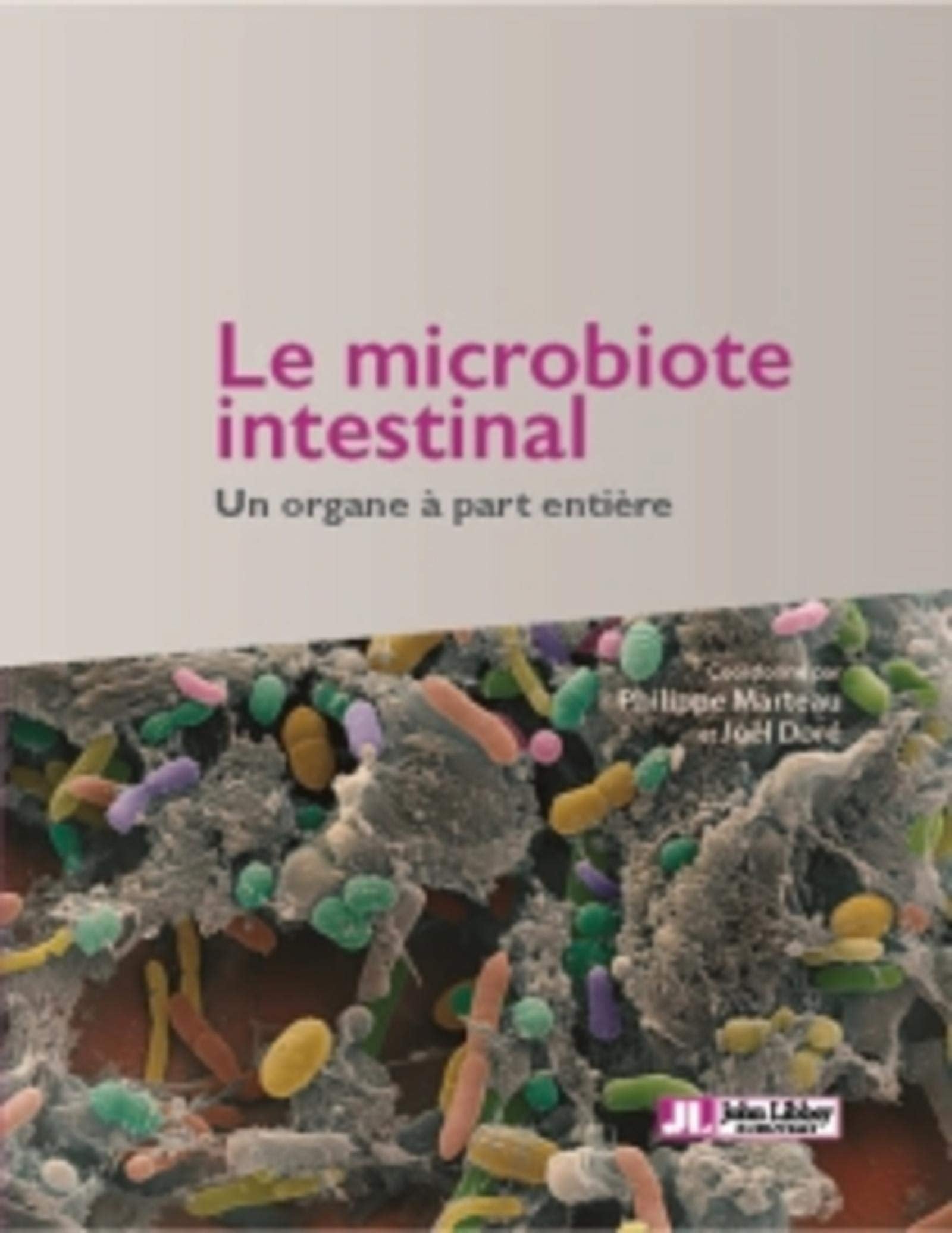 Le microbiote intestinal: Un organe à part entière 9782742014644