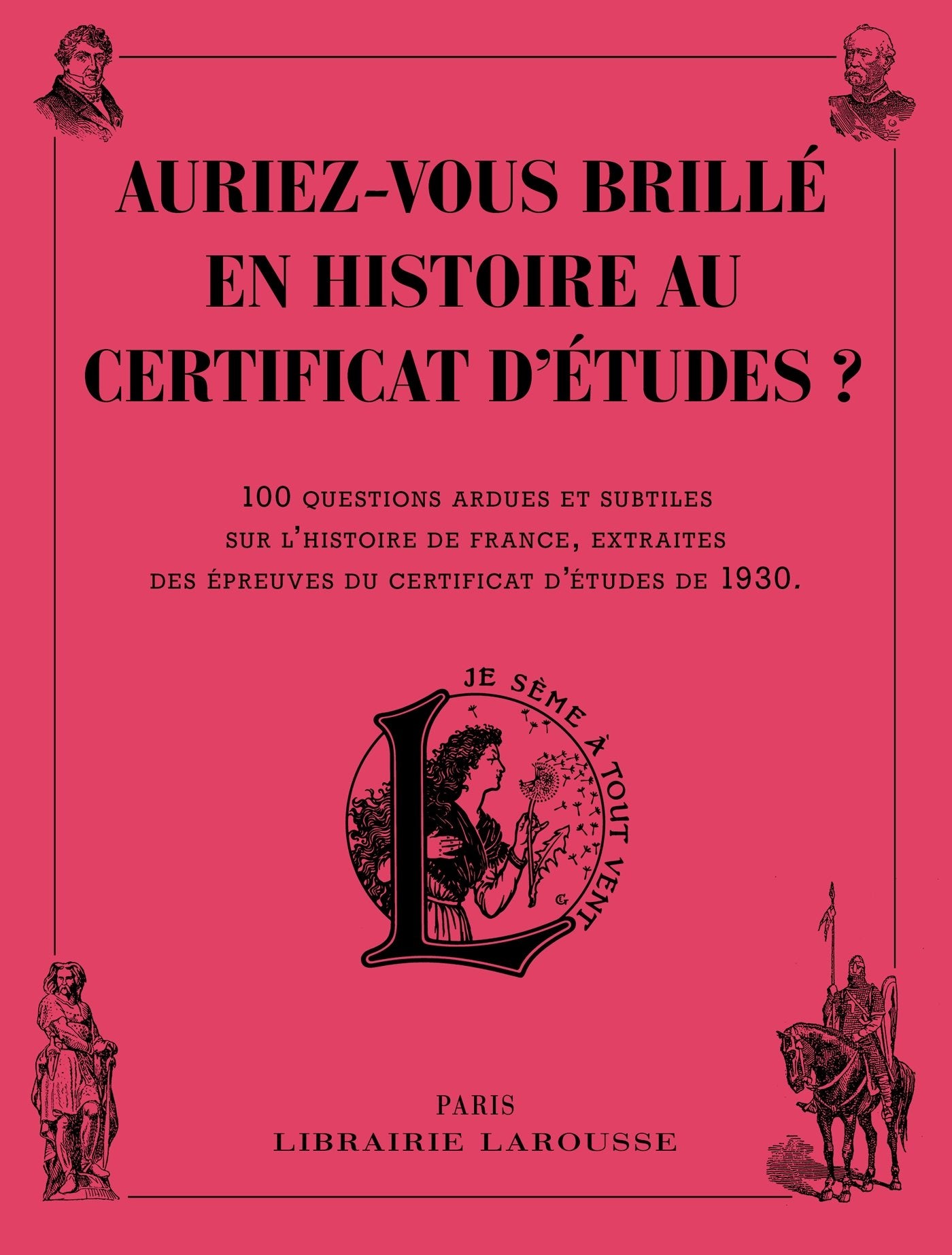 Auriez-vous brillé en histoire au certificat d'études ? 9782035894779